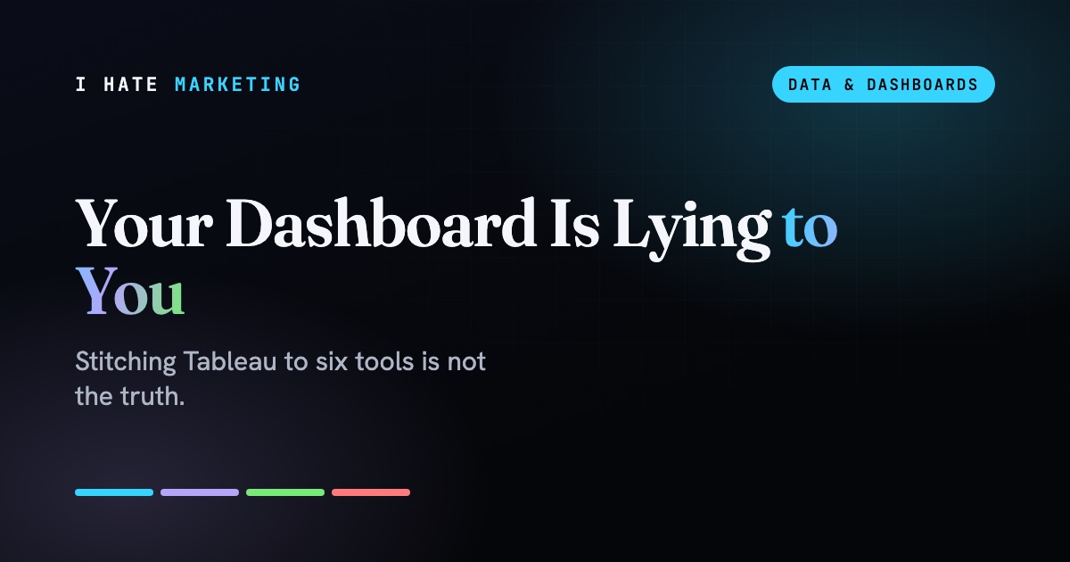 Your Dashboard Is Lying to You: Why Stitching Tableau to Six Tools Doesn’t Give You the Truth